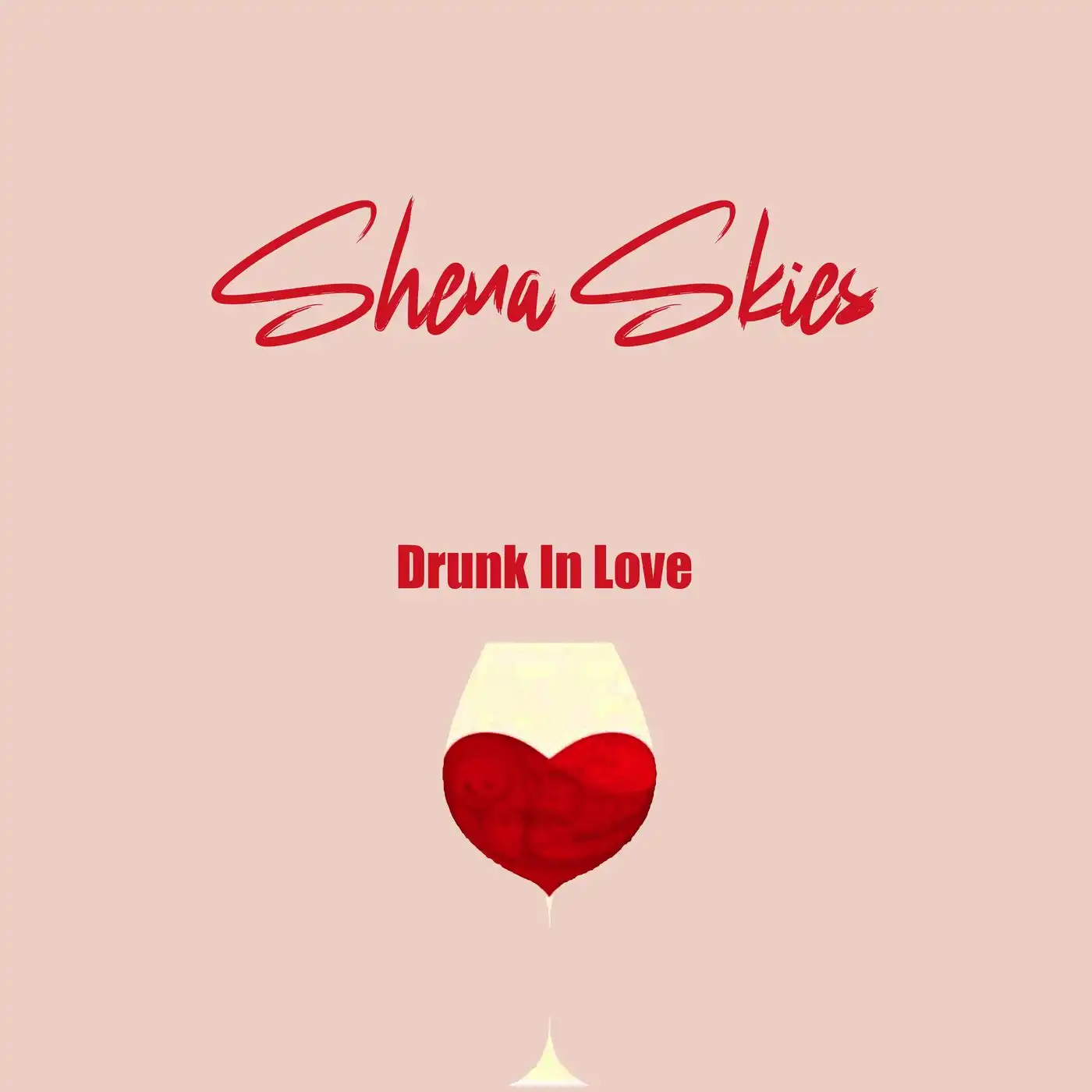 shena-skies-drunk-in-love-album-cover