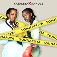 Tonnafuya Lyrics - Kataleya & Kandle 