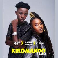 Kikomando (Remix) - Victor Ruz ft. Martha Mukisa, DJ Sting