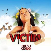 Victim - Fresh Kid 