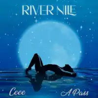 River Nile - A Pass ft. Ceee