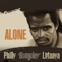 Alone - Philly Bongole Lutaaya 