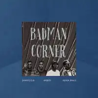 BADMAN CORNER - Ambroy ft. 2ManyDJzUG, Agaba Banjo