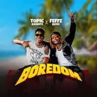 Boredom - Topic Kasente ft. Feffe Bussi