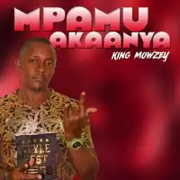 Mpamu Akaanya - King Mowzey 