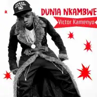 Dunia Nkambwe - Victor Kamenyo 