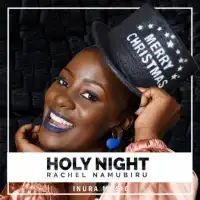 Holy Night (Ekiro) - Rachel Namubiru 