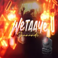 Wetaaye - Shanandi 