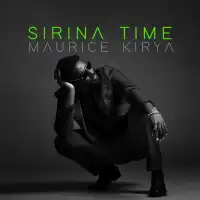 Sirina Time - Maurice Kirya 