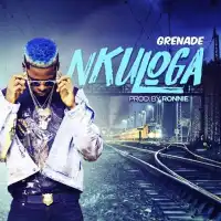 Nkuloga Lyrics - Grenade Official 