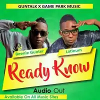 Ready Know - Latinum ft. Beenie Gunter