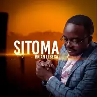 Sitoma - Brian Lubega 