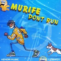 Murife (Don't Run) - Kendri Music 