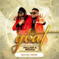 The GOAT Lyrics - Pallaso ft. Weasel