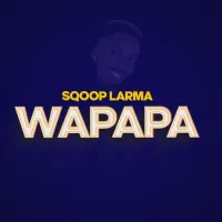 Wapapa - Sqoop Larma 