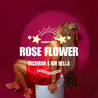 Rose Flower - Rickman Manrick, Kin Bella 