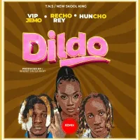 Dildo - VIP Jemo  ft. Recho Rey, Huncho