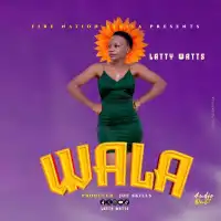 Wala - Latty Watts 