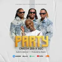 Party - Omega 256  ft. B2C