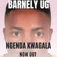 Ngenda Kwagala - Barnely UG 